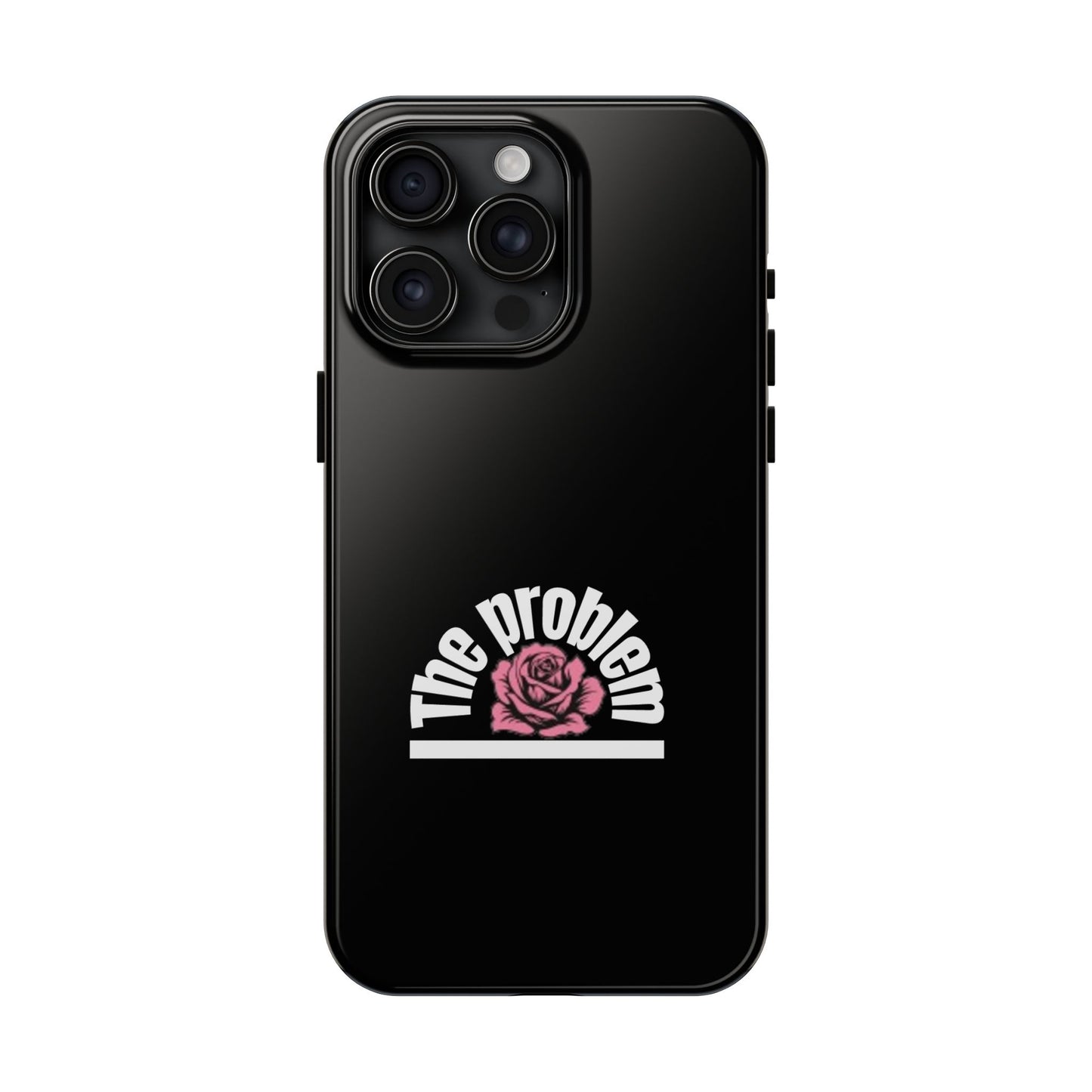 The Problem Rose Tough Phone Case — northshore