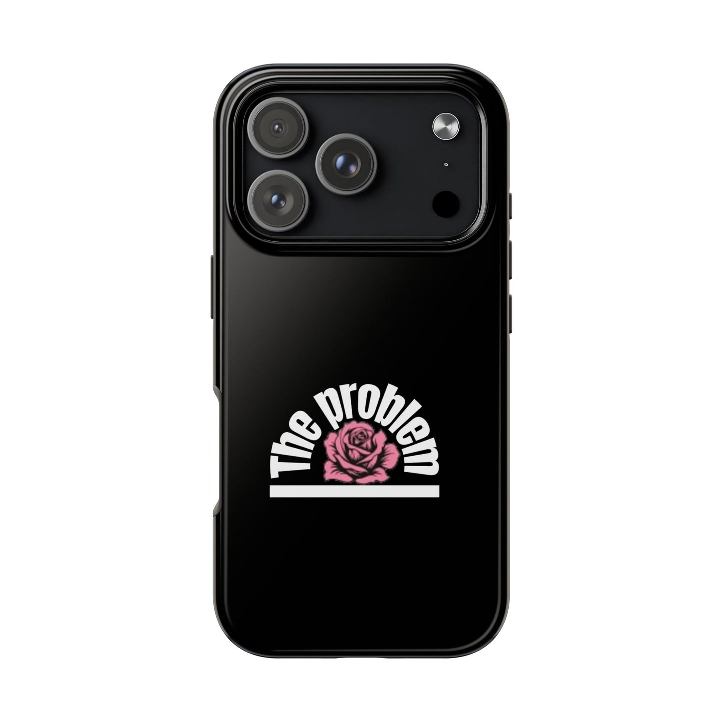 The Problem Rose Tough Phone Case — northshore
