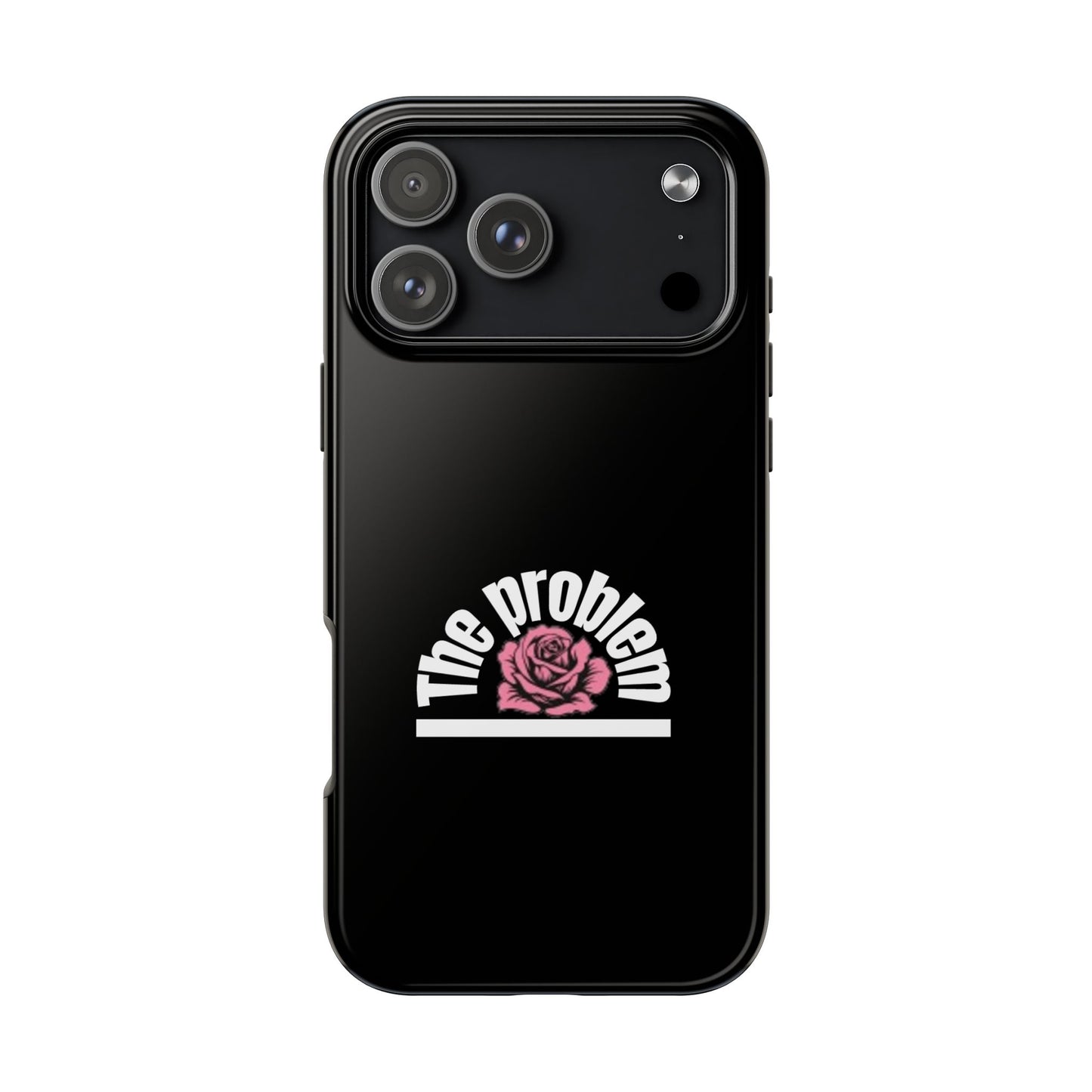 The Problem Rose Tough Phone Case — northshore
