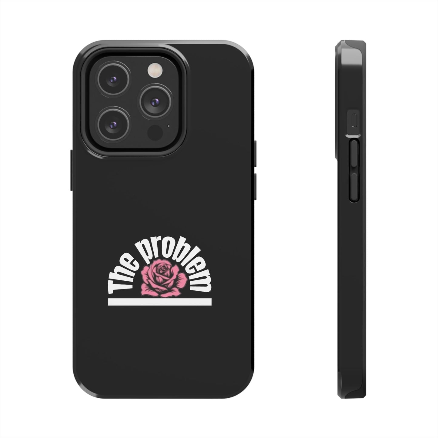 The Problem Rose Tough Phone Case — northshore