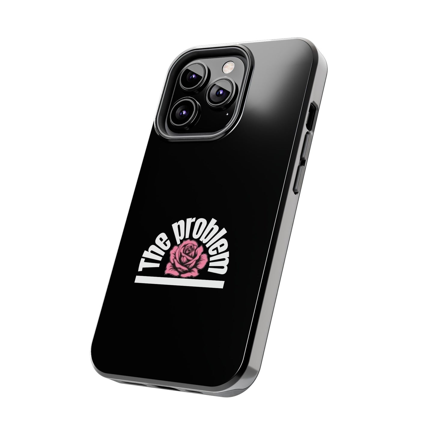 The Problem Rose Tough Phone Case — northshore