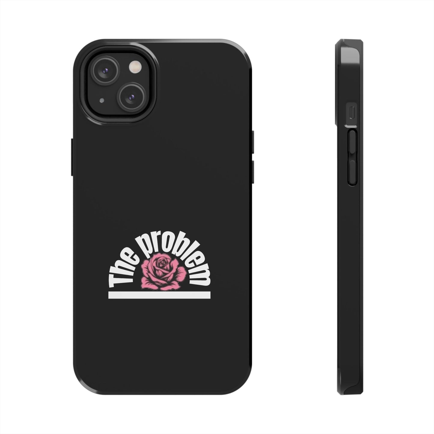 The Problem Rose Tough Phone Case — northshore