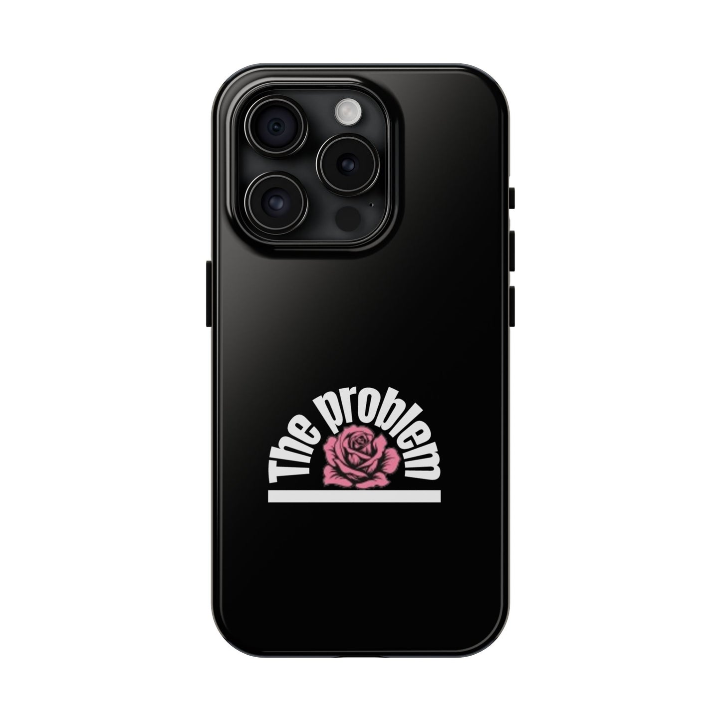 The Problem Rose Tough Phone Case — northshore