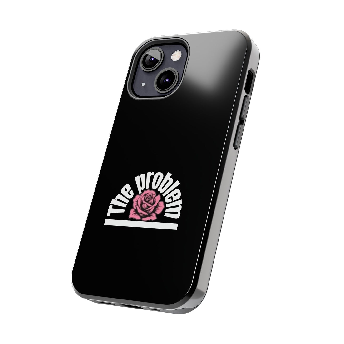 The Problem Rose Tough Phone Case — northshore